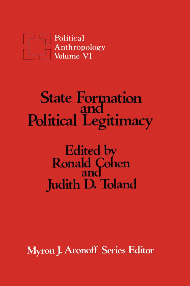 State Formation and Political Legitimacy by Judith D. Toland, Ronald Cohen