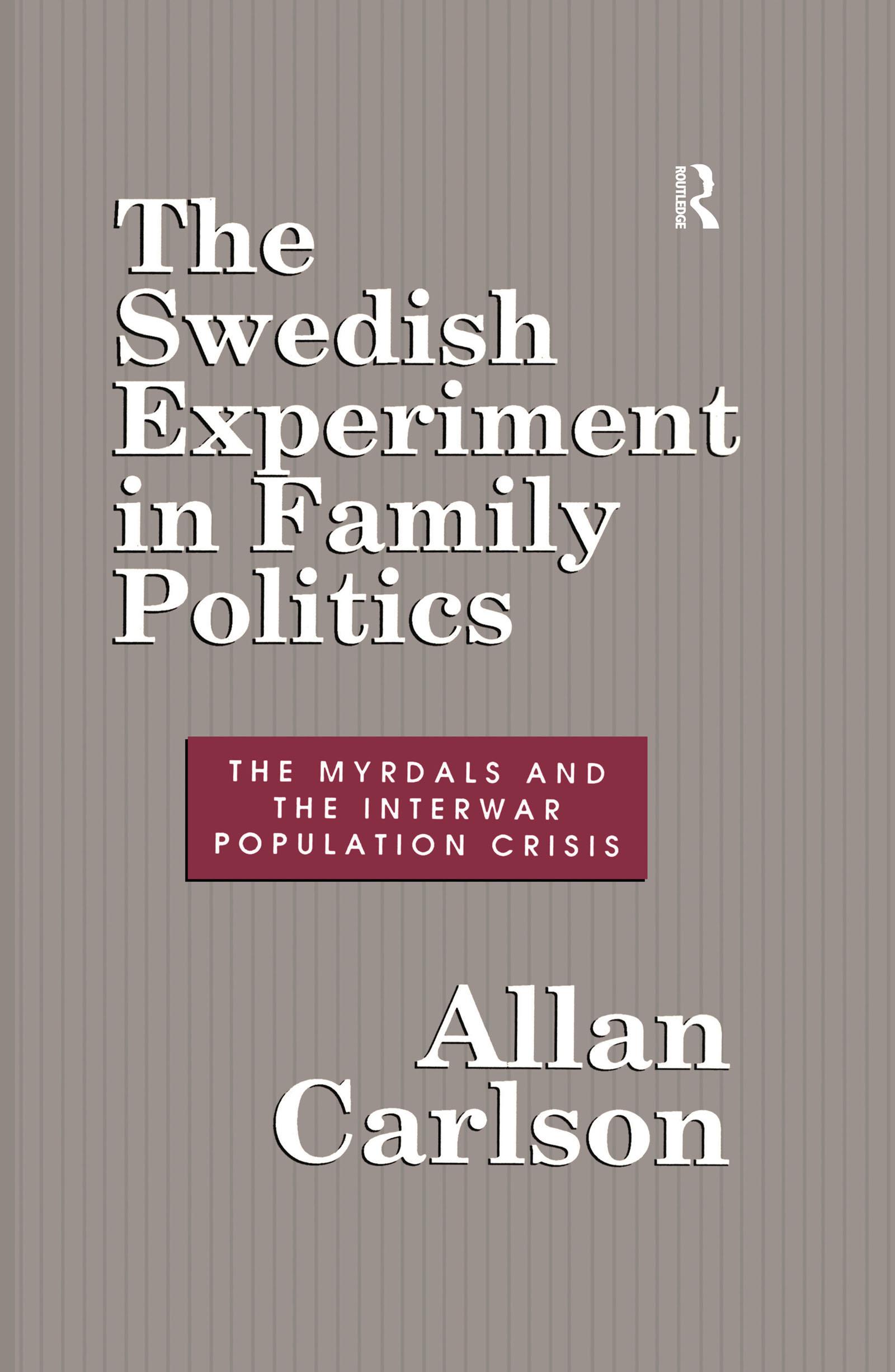 The Swedish Experiment in Family Politics
