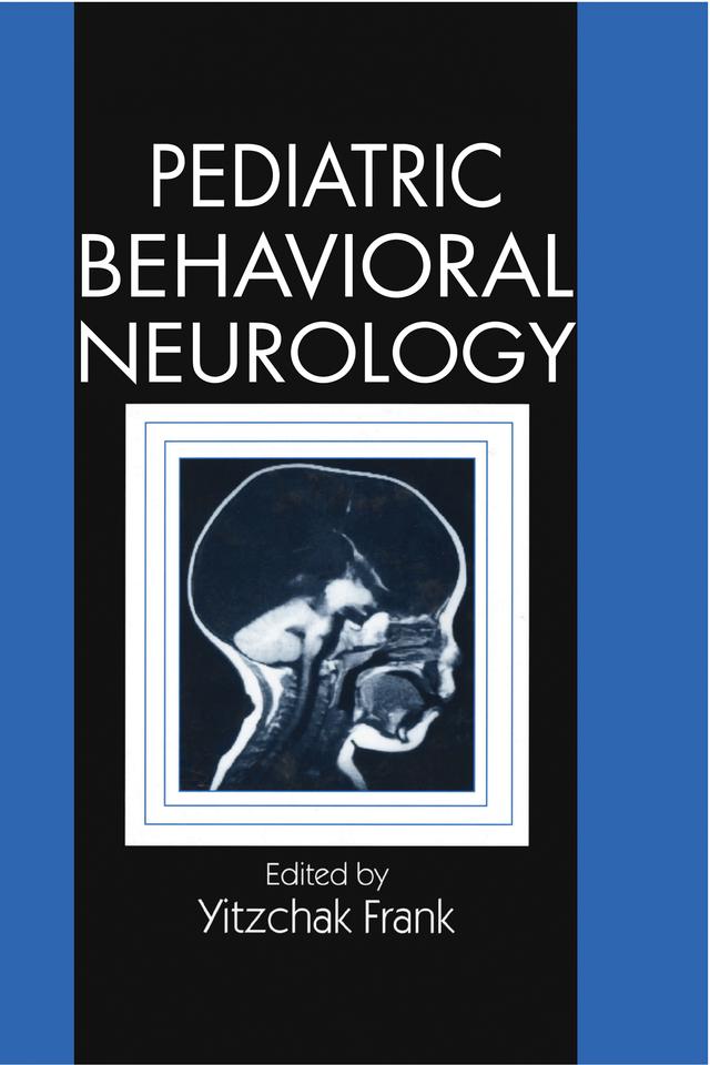 Pediatric Behavioral Neurology by Yitzchak Frank