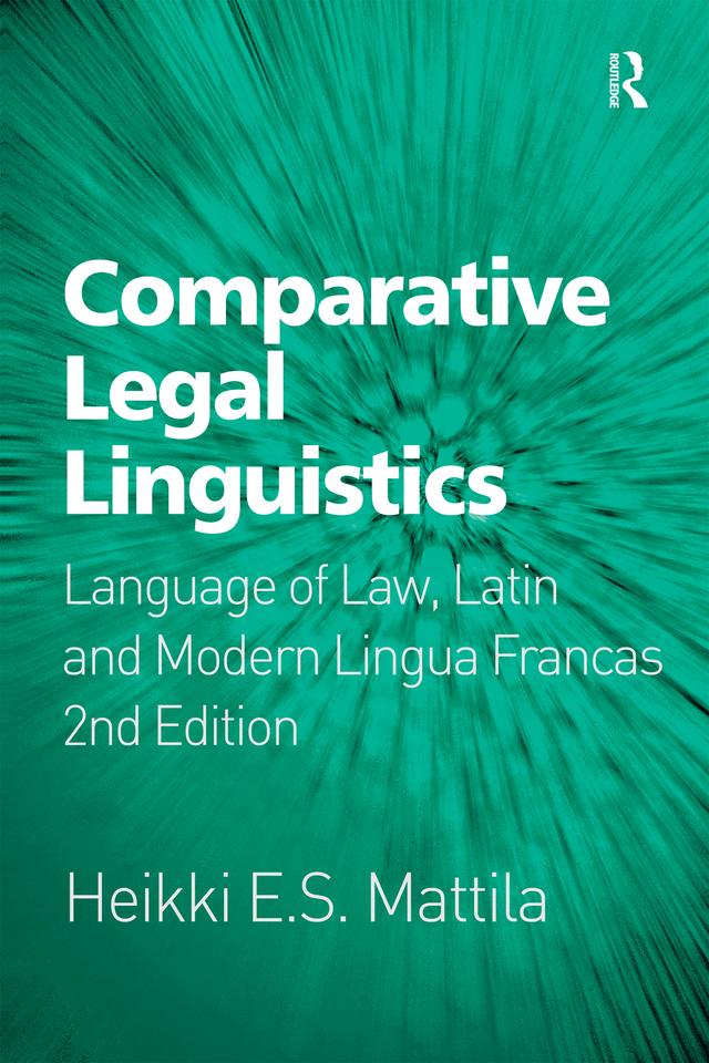 Comparative Legal Linguistics by Heikki E.S. Mattila