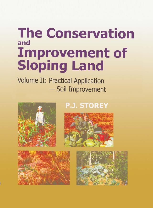 Conservation and Improvement of Sloping Lands, Vol. 2 by P J Storey
