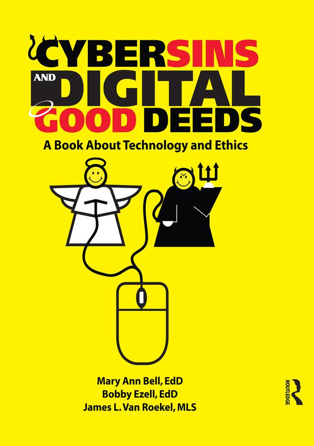 Cybersins and Digital Good Deeds by Bobby Ezell, James Van Roekel, MaryAnn Bell