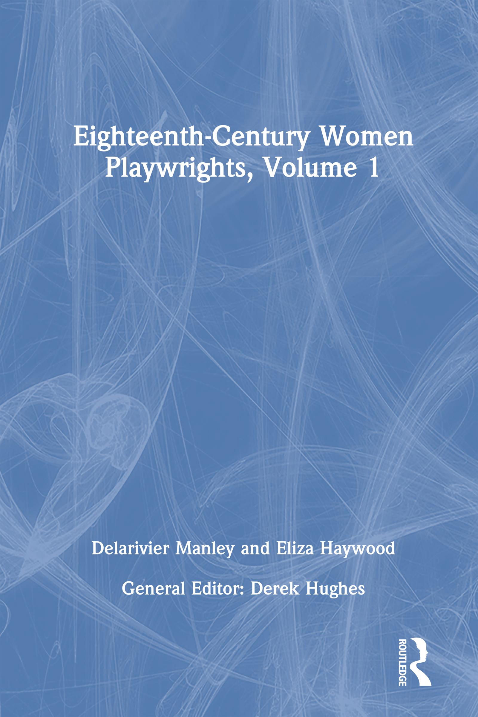 Eighteenth-Century Women Playwrights, vol 1
