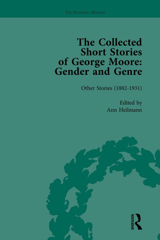 The Collected Short Stories of George Moore Vol 2 by Ann Heilmann, Mark Llewellyn