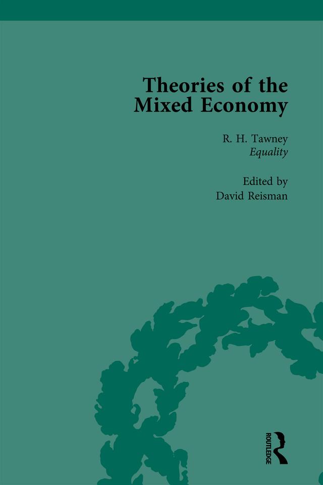 Theories of the Mixed Economy Vol 1 by David Reisman