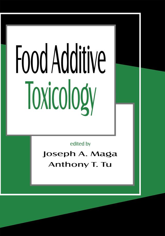 Food Additive Toxicology by Anthony Y. Tu, Joseph A. Maga