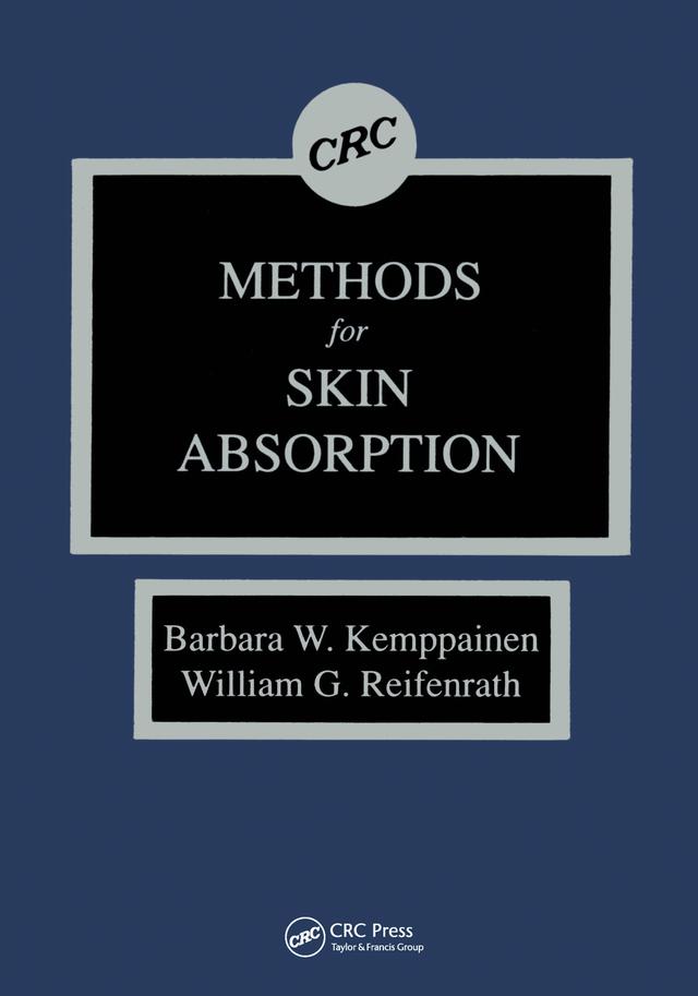 Methods for Skin Absorption by Barbara W. Kemppainen, William G. Reifenrath