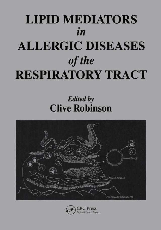Lipid Mediators in Allergic Diseases of the Respiratory Tract by Clive Robinson