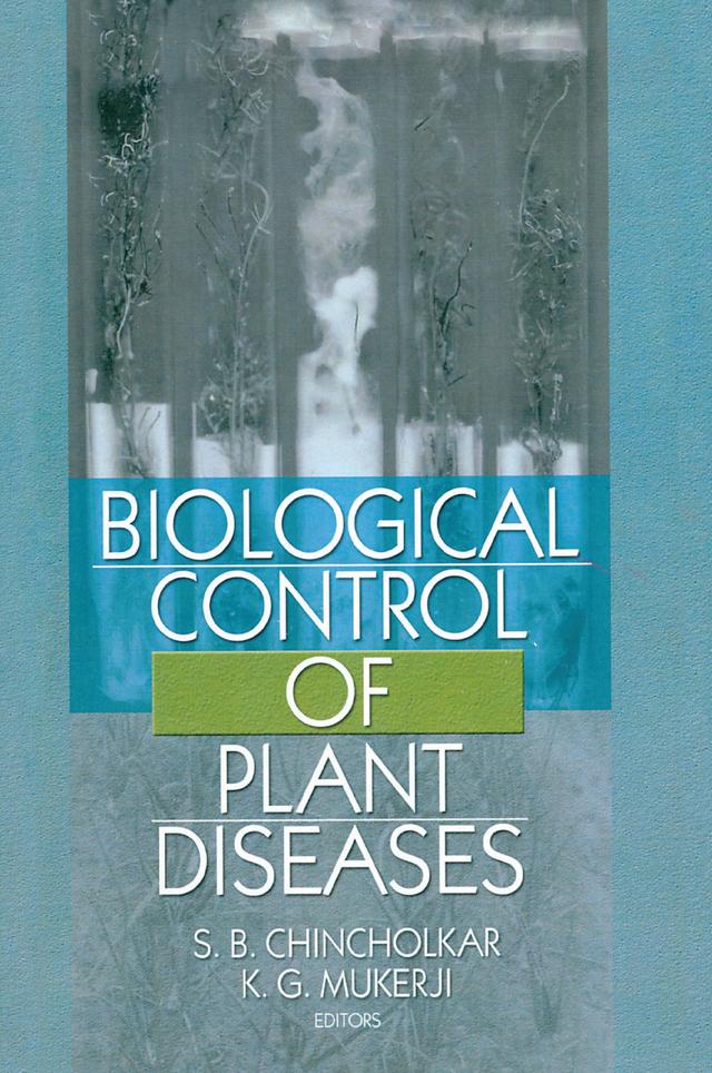 Biological Control of Plant Diseases by Ashok Pandey, K.G. Mukerji