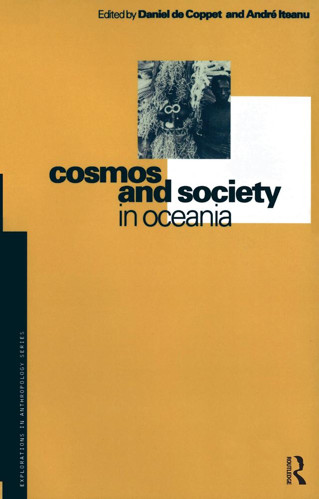 Cosmos and Society in Oceania by Andre Iteanu, Daniel de Coppet