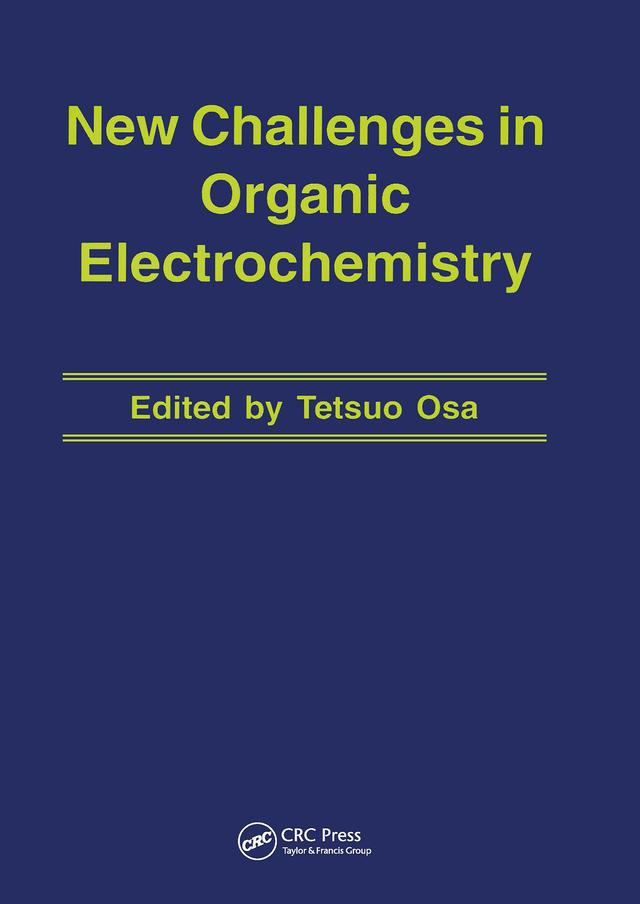 New Challenges in Organic Electrochemistry by Tetsuo Osa