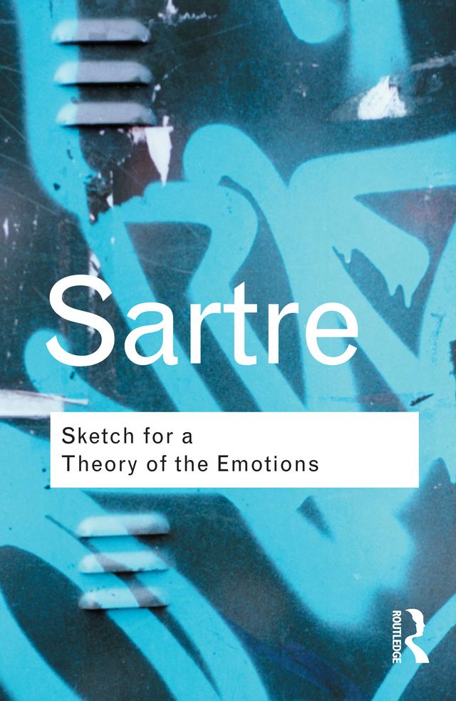 Sketch for a Theory of the Emotions by Jean-Paul Sartre