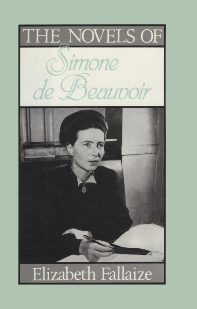 The Novels of Simone De-Beauvoir by Elizabeth Fallaize