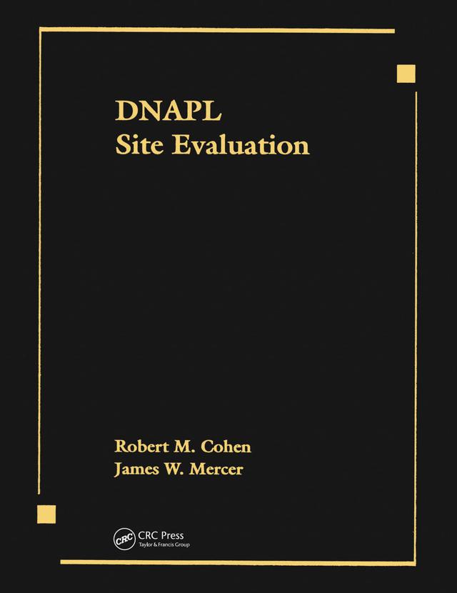 DNAPL Site Evaluation by James W. Mercer, Robert M. Cohen