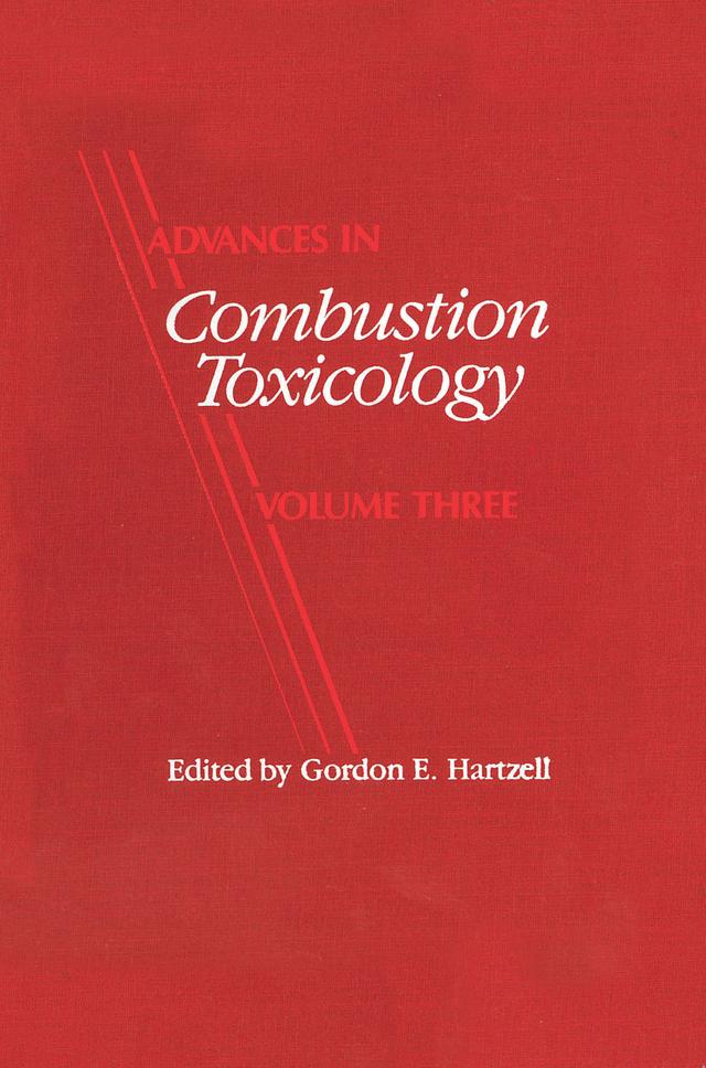 Advances in Combustion Toxicology, Volume III by Gordon E. Hartzell