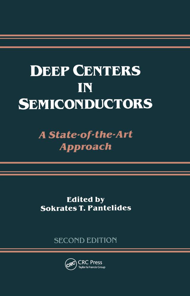 Deep Centers in Semiconductors by Sokrates T. Pantelides