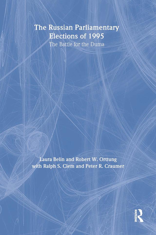 The Russian Parliamentary Elections of 1995 by Laura Belin, Peter R. Craumer, Ralph S. Clem, Robert W. Orttung