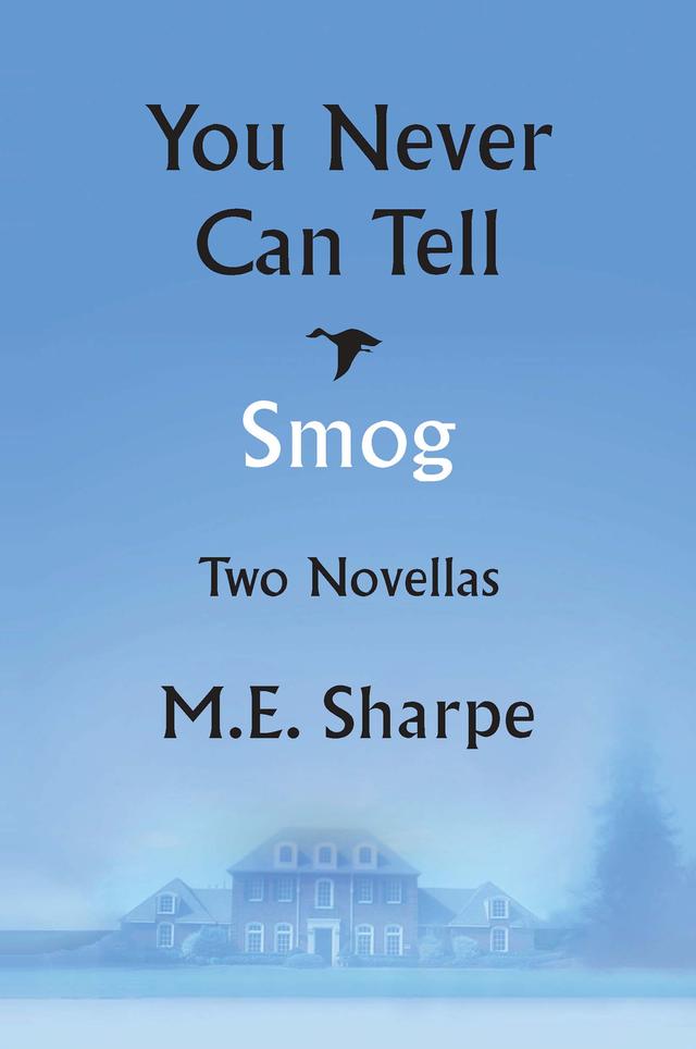 You Never Can Tell and Smog by M.E. Sharpe