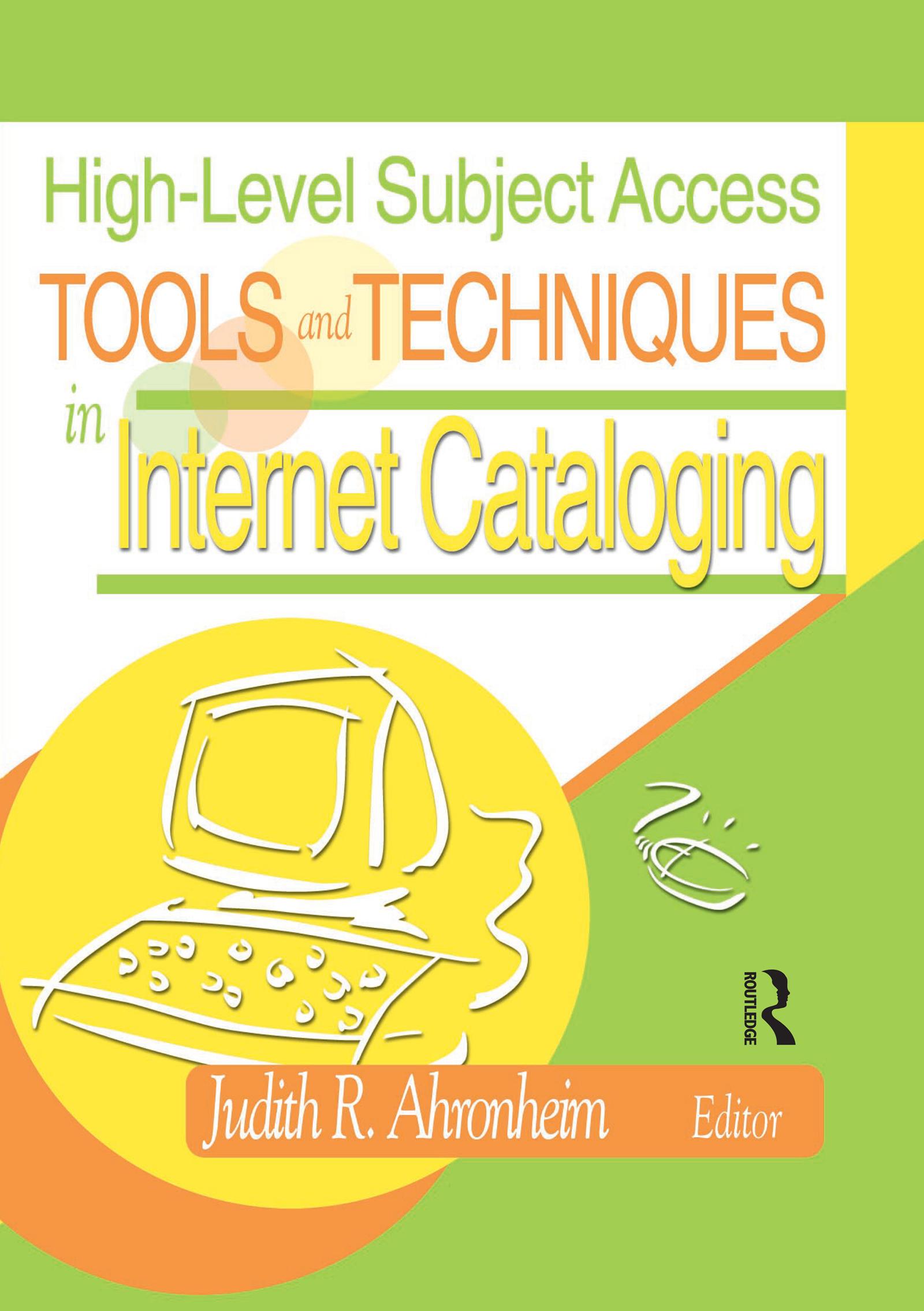 High-Level Subject Access Tools and Techniques in Internet Cataloging
