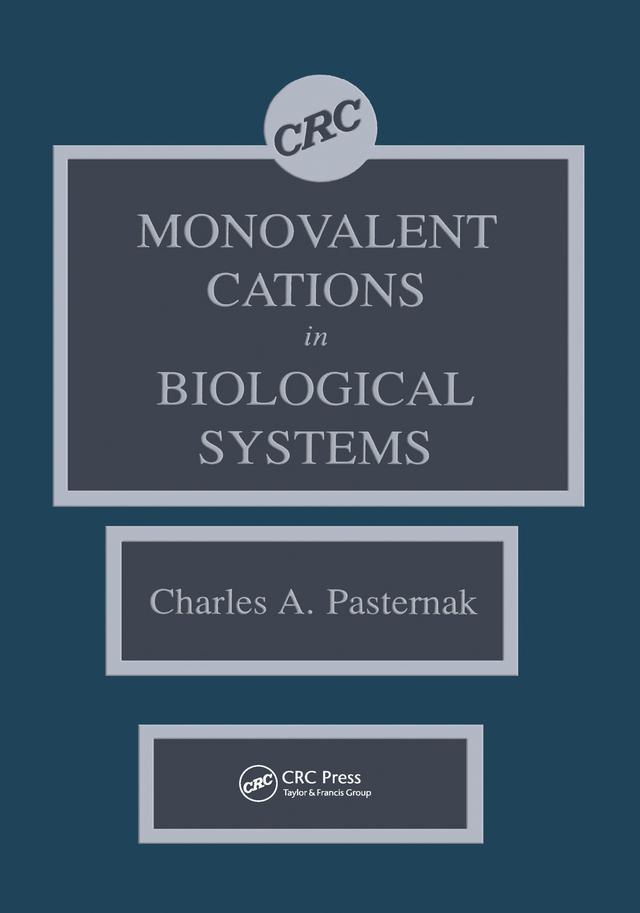 Monovalent Cations in Biological Systems by Charles A. Pasternak