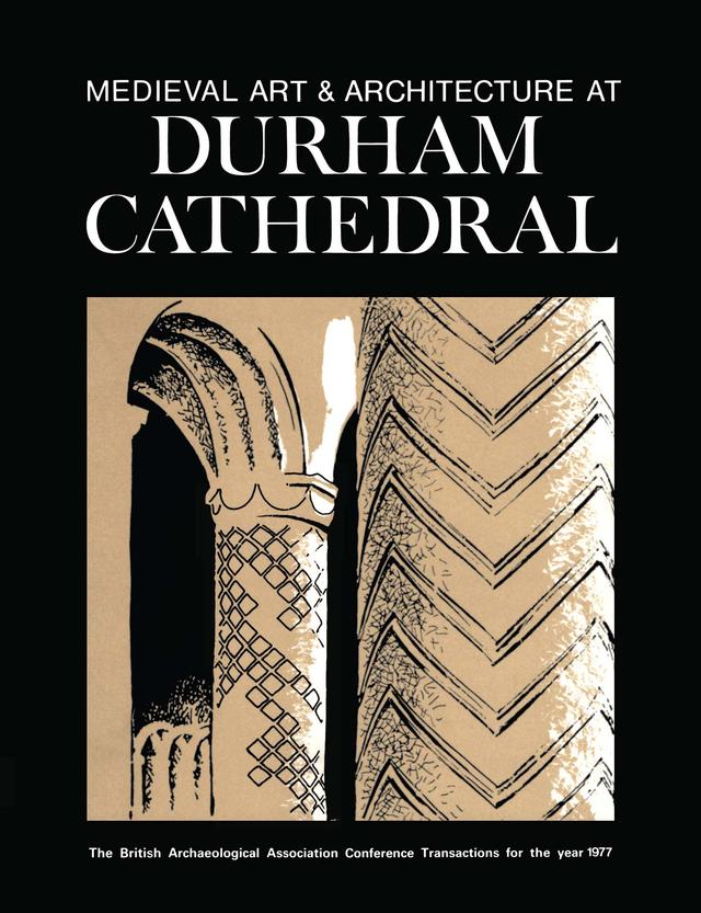 Medieval Art and Architecture at Durham Cathedral by Nicola Coldstream, Peter Draper