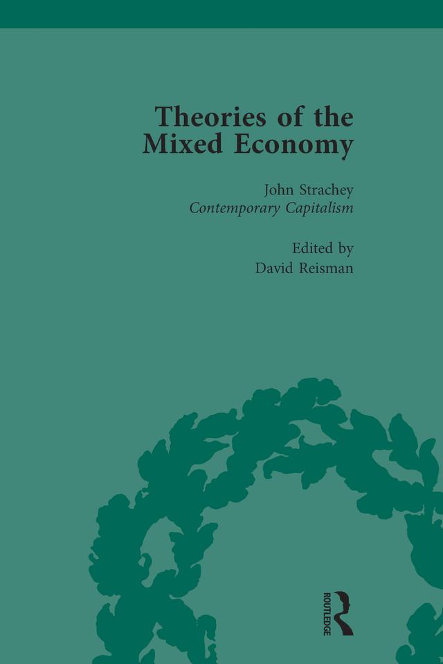 Theories of the Mixed Economy Vol 8 by David Reisman