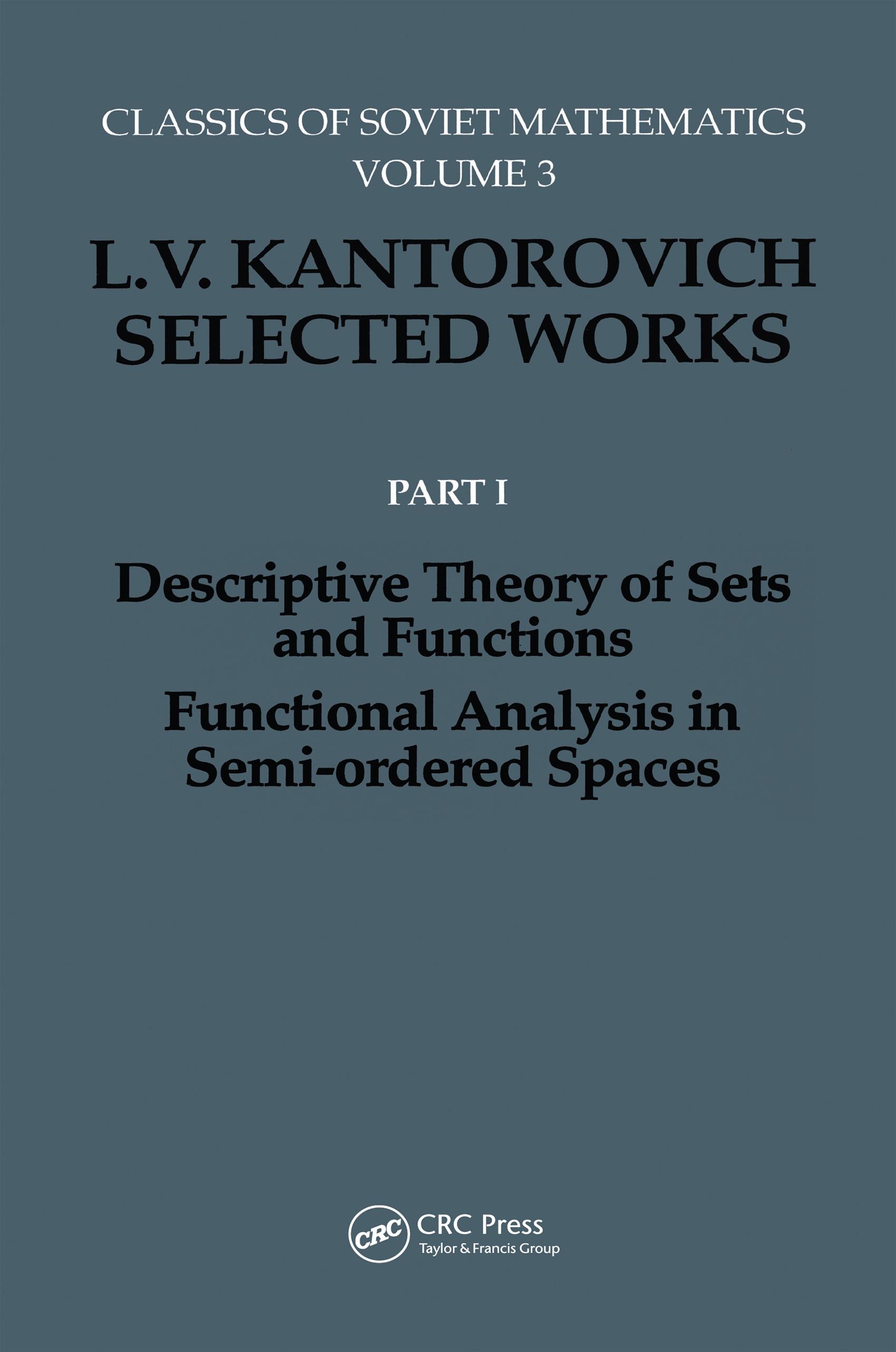 Descriptive Theory of Sets and Functions. Functional Analysis in Semi-ordered Spaces