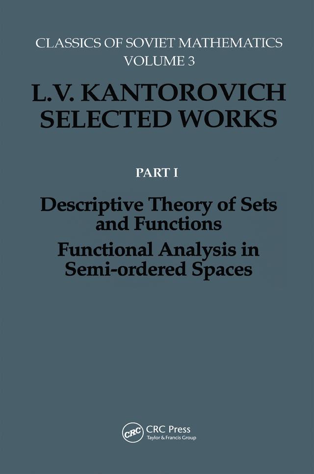 Descriptive Theory of Sets and Functions. Functional Analysis in Semi-ordered Spaces by L.V. Kantorovich