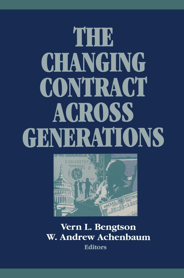 The Changing Contract across Generations by Vern L. Bengtson, W. Andrew Achenbaum