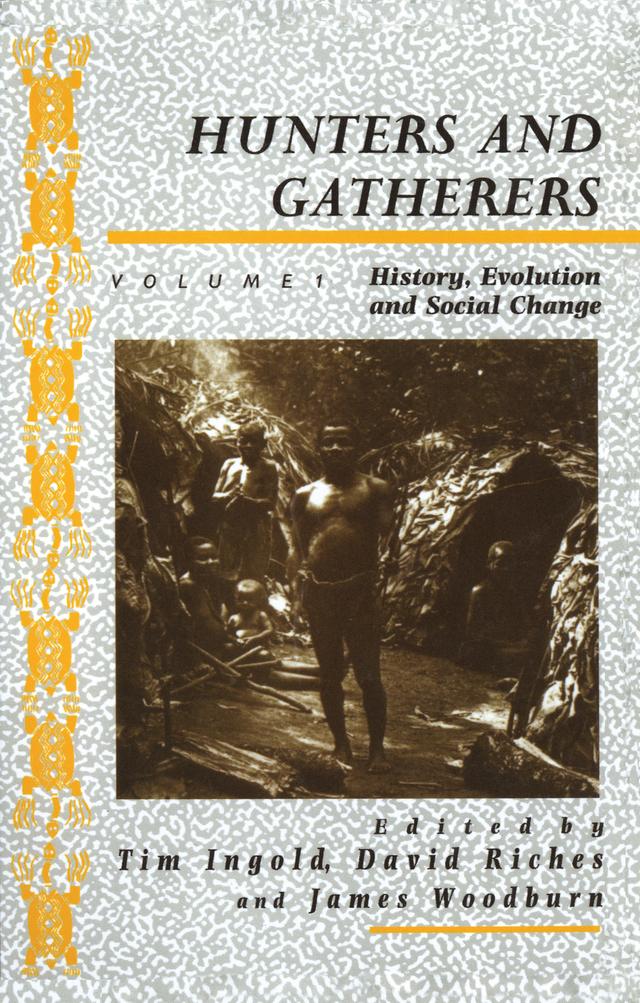 Hunters and Gatherers (Vol I) by David Riches, James Woodburn, Tim Ingold