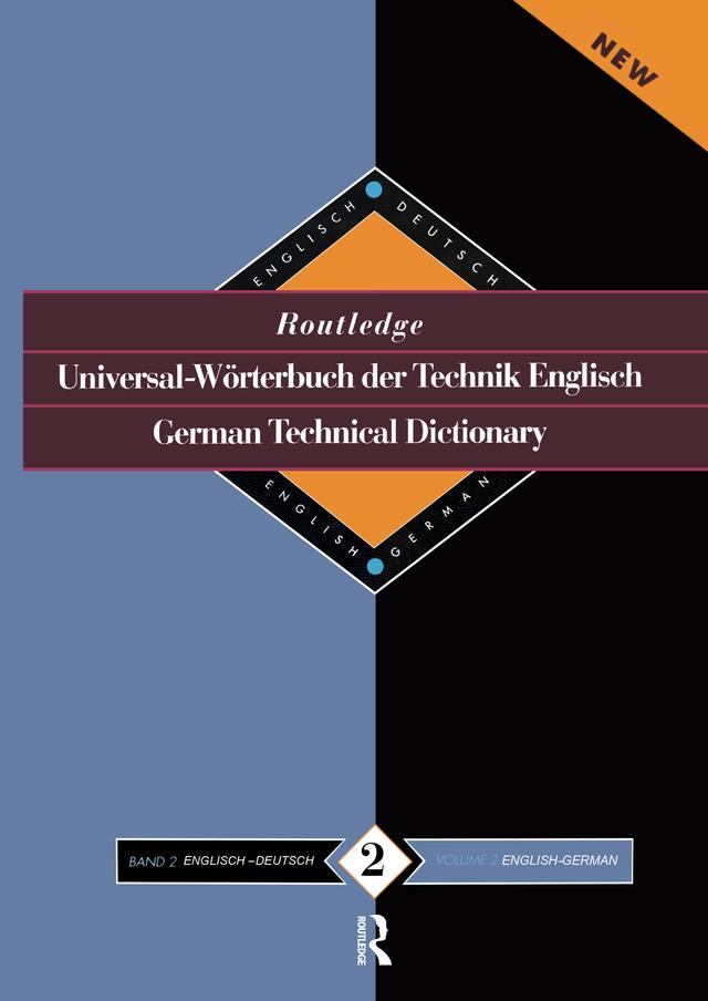 Routledge German Technical Dictionary Universal-Worterbuch der Technik Englisch by Sinda López