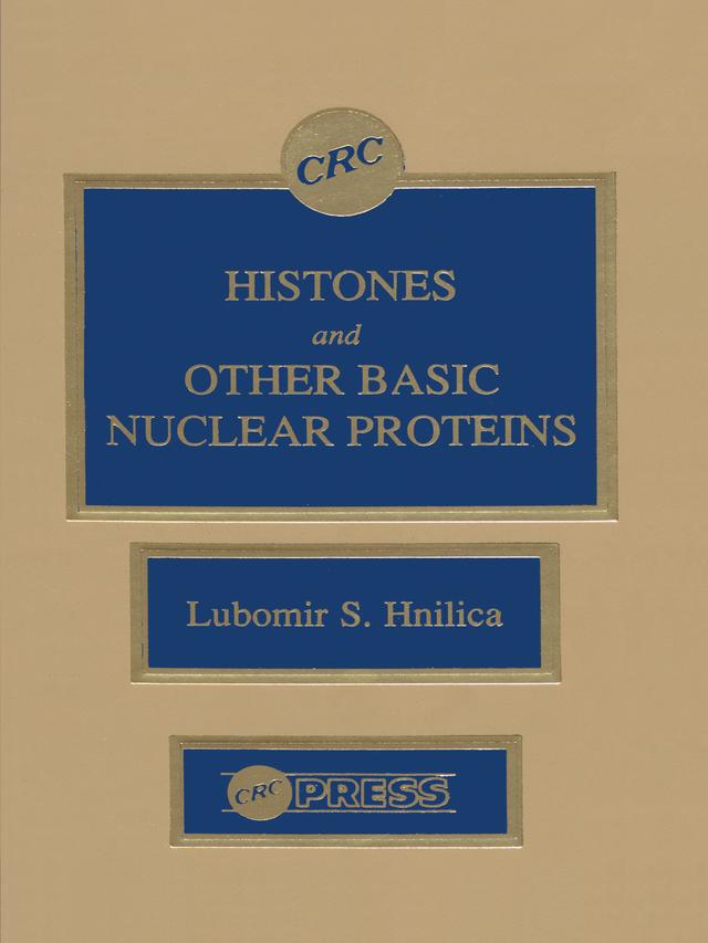 Histones and Other Basic Nuclear Proteins by Gary S. Stein, Janet L. Stein