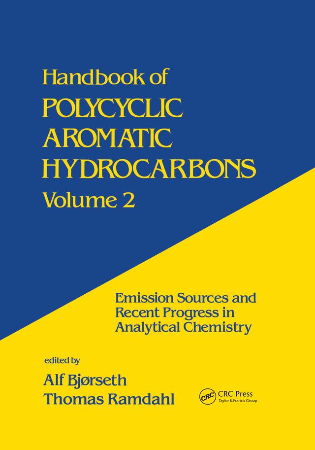 Handbook of Polycyclic Aromatic Hydrocarbons by Alf Bjorseth, Thomas Ramdahl