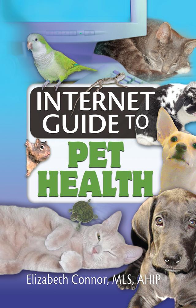 Internet Guide to Pet Health by Elizabeth Connor