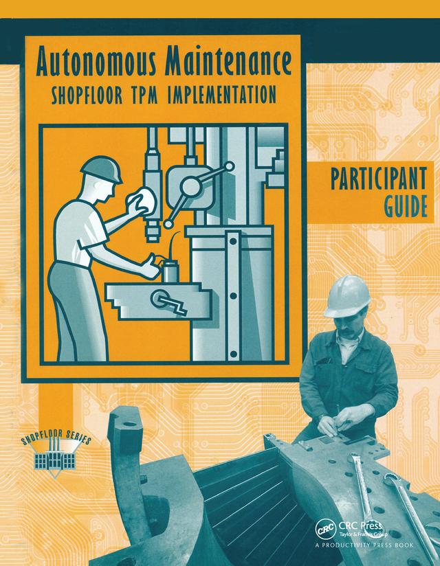 Autonomous Maintenance Video Participants Guide by Press Productivity