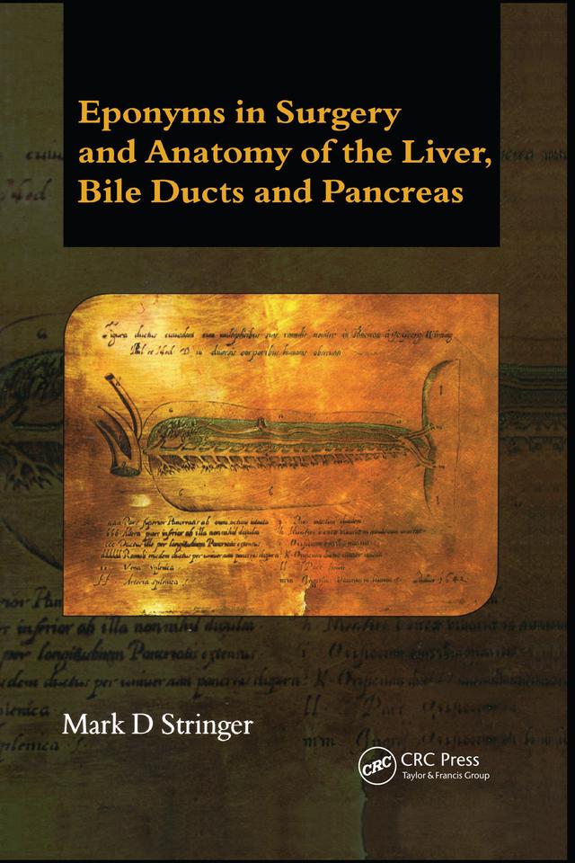 Eponyms in Surgery and Anatomy of the Liver, Bile Ducts and Pancreas by Mark D Stringer