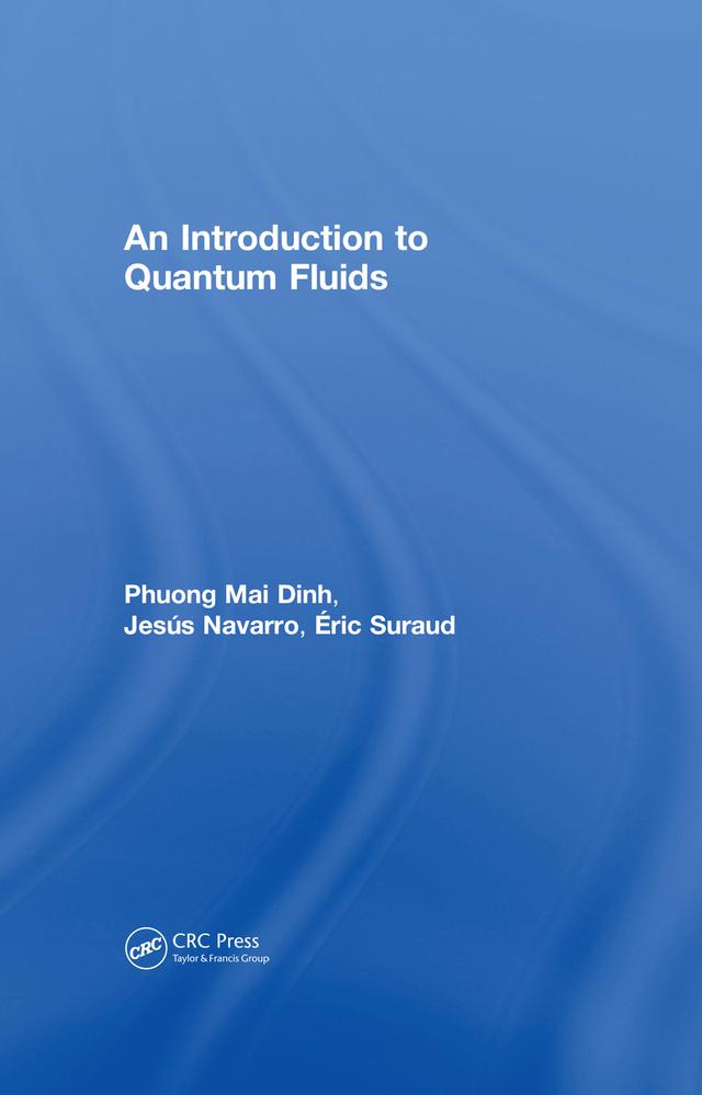 An Introduction to Quantum Fluids by Eric Suraud, Jesus Navarro, Phuong Mai Dinh