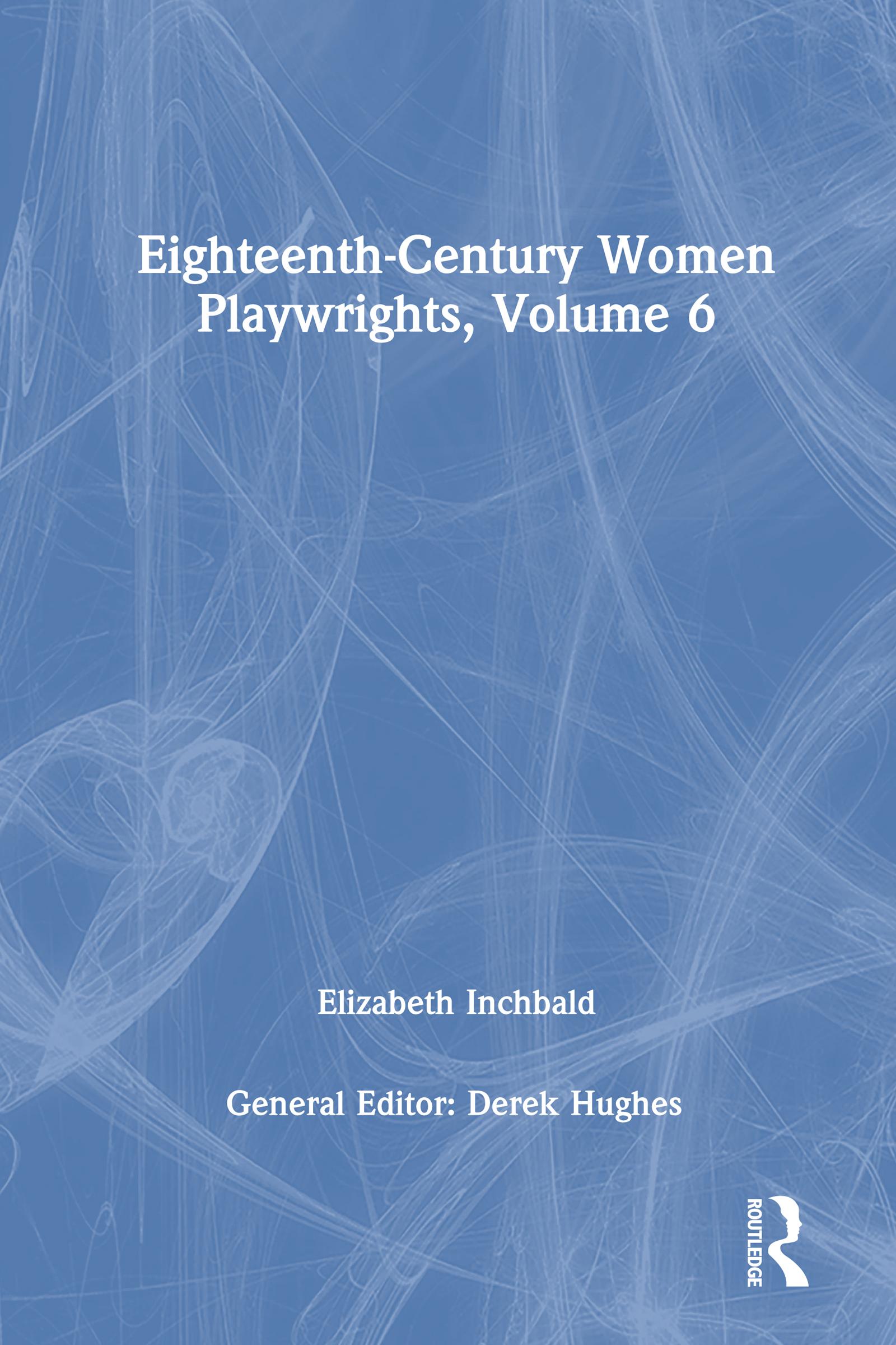 Eighteenth-Century Women Playwrights, vol 6