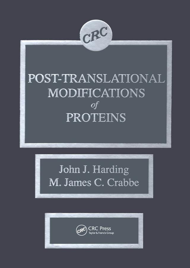 Post-translational Modifications of Proteins by John J. Harding, M. James C. Crabbe