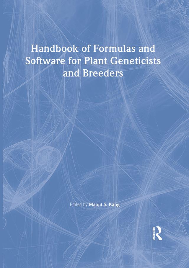 Handbook of Formulas and Software for Plant Geneticists and Breeders by Manjit S. Kang