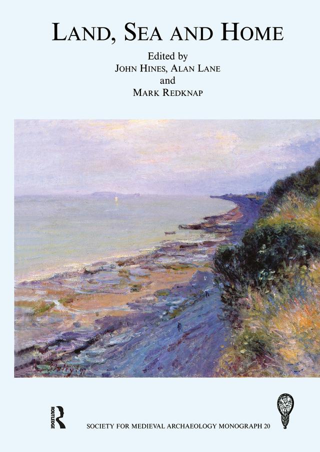 Land, Sea and Home by Alan Lane, John Hines, Mark Redknap