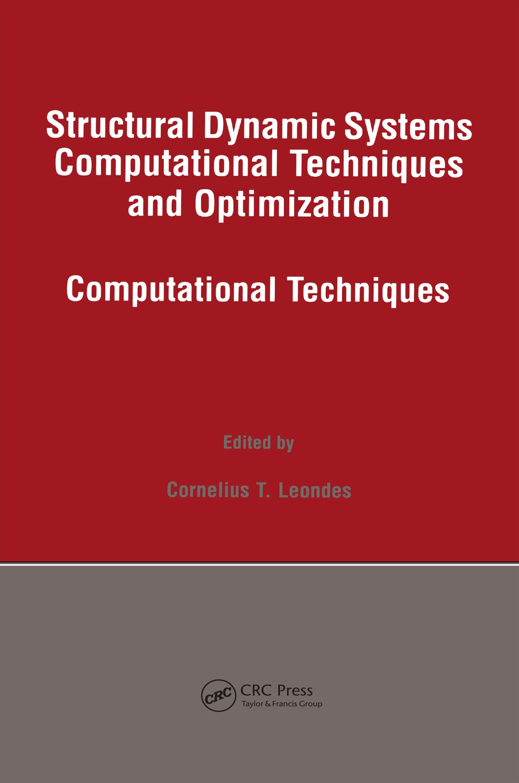 Structural Dynamic Systems Computational Techniques and Optimization