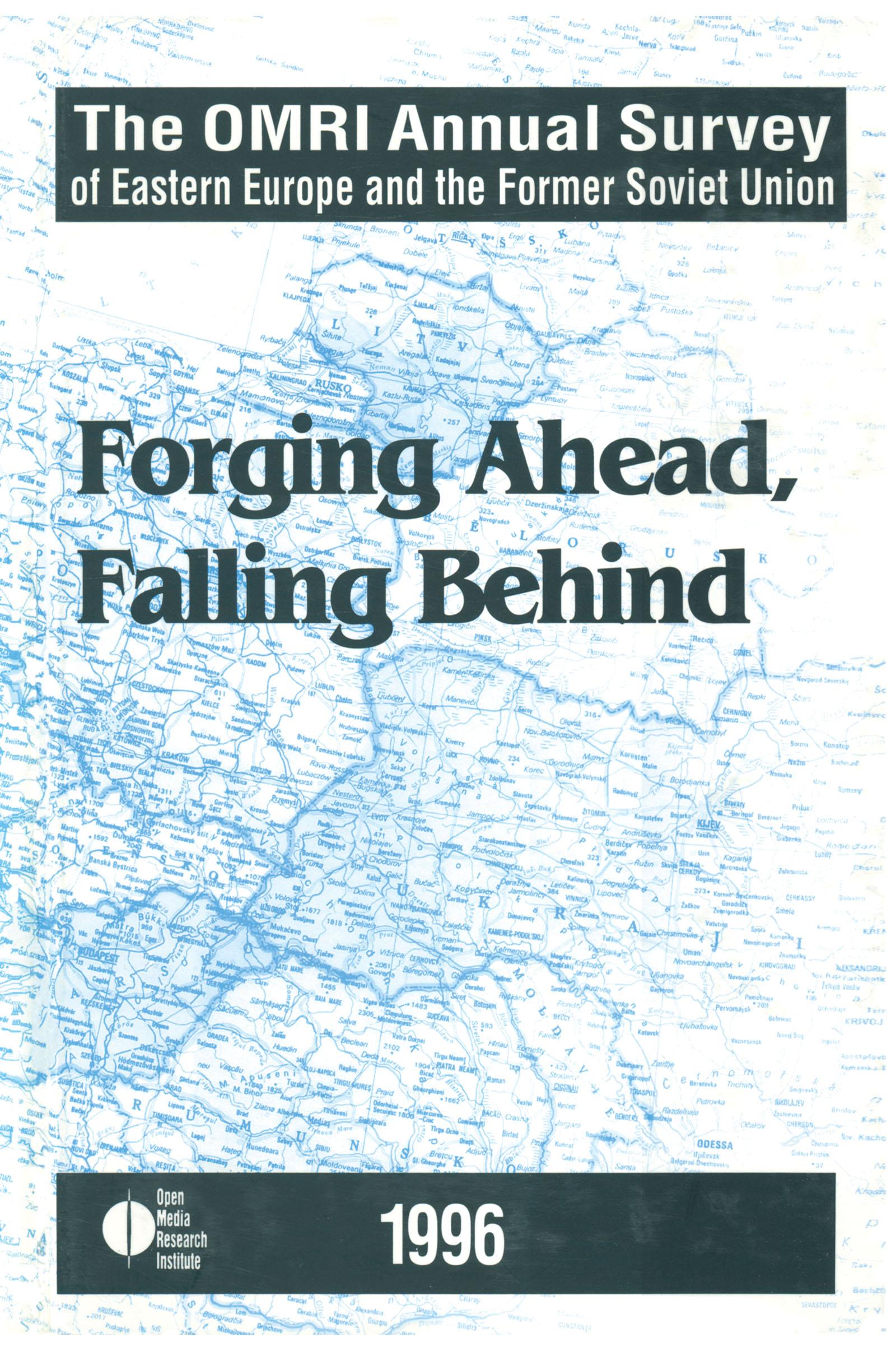 The OMRI Annual Survey of Eastern Europe and the Former Soviet Union