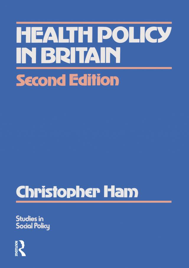Health Policy in Britain by Christopher Ham