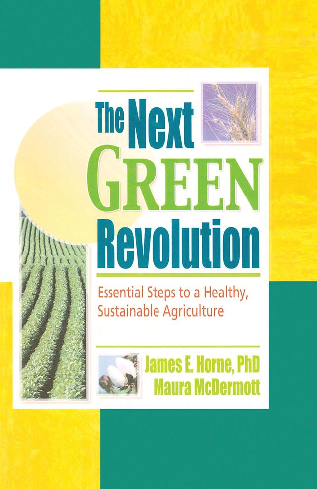 The Next Green Revolution by Jim Horne, Maura Mcdermott, Raymond P Poincelot