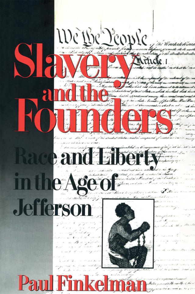 Slavery and the Founders by Paul Finkelman