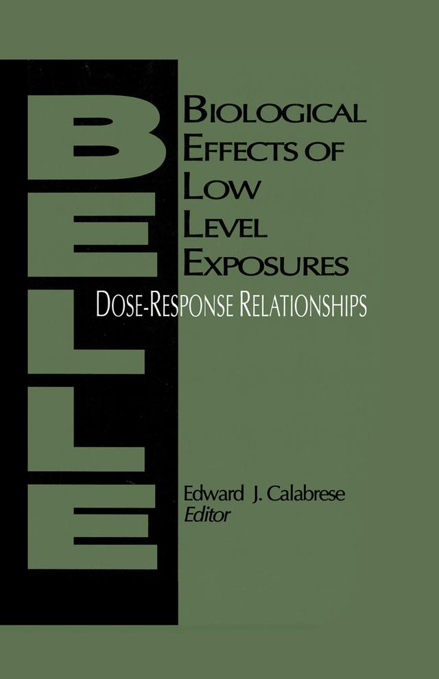 Biological Effects of Low Level Exposures Dose-Response Relationships by Edward J. Calabrese