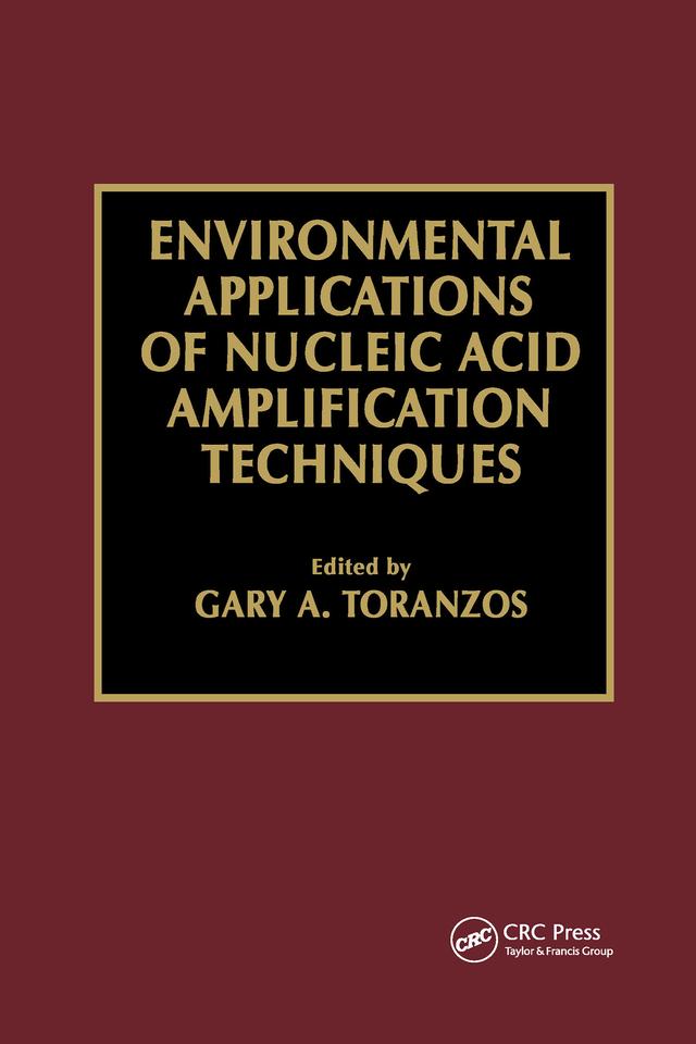 Environmental Applications of Nucleic Acid Amplification Technology by Gary A. Toranzos