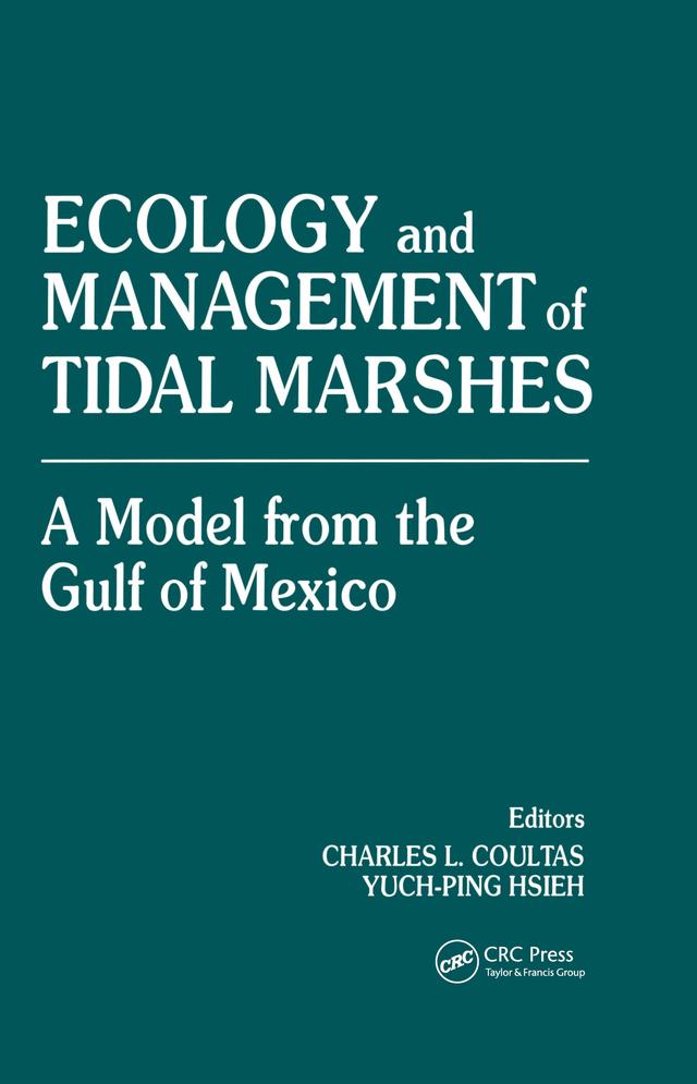 Ecology and Management of Tidal MarshesA Model from the Gulf of Mexico by Charles L. Coultas