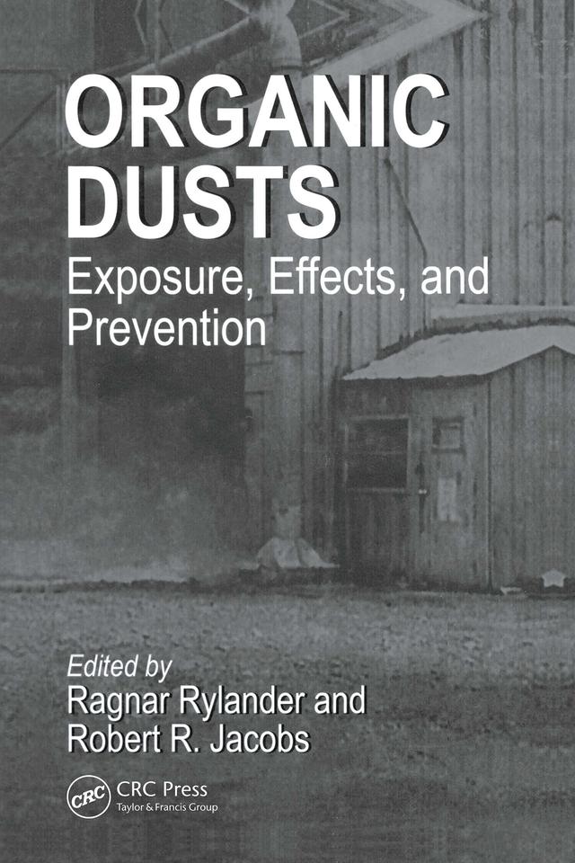 Organic Dusts Exposure, Effects, and Prevention by Ragnar Rylander, Robert R. Jacobs